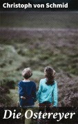 Cover-Bild zum Titel 'Die Ostereyer' von 'Christoph Von Schmid'
