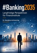 Cover-Bild zum Titel '#Banking2035' von 'Hansjörg Leichsenring'