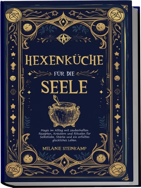Hexenküche für die Seele - Steinkamp Melanie