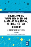 Cover-Bild zum Titel 'Understanding Variability in Second Language Acquisition, Bilingualism, and Cognition' von ''