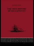 Cover-Bild zum Titel 'The True History of his Captivity 1557' von 'Hans Staden'