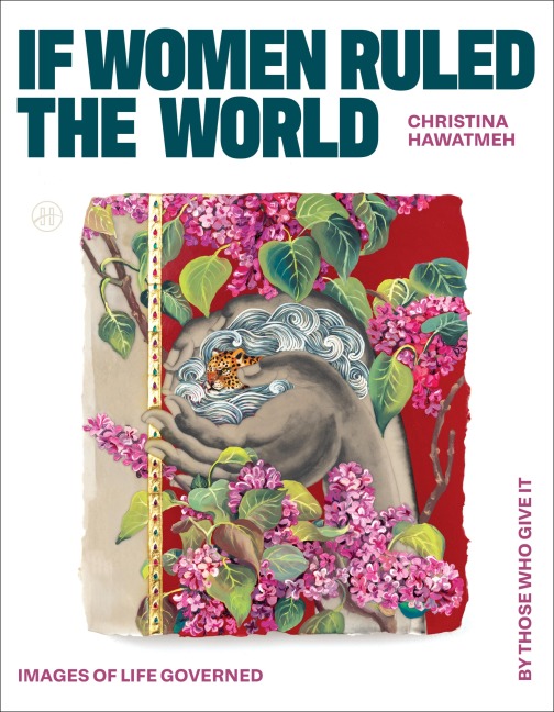 If Women Ruled the World - Christina Hawatmeh