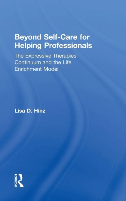 Beyond Self-Care for Helping Professionals - Lisa D. Hinz