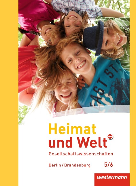 Heimat und Welt Plus 5 / 6. Schulbuch. Grundschulen. Berlin und Brandenburg - 