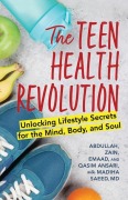 Cover-Bild zum Titel 'The Teen Health Revolution' von 'Abdullah Ansari, Zain Ansari, Emaad Ansari, Qasim Ansari'