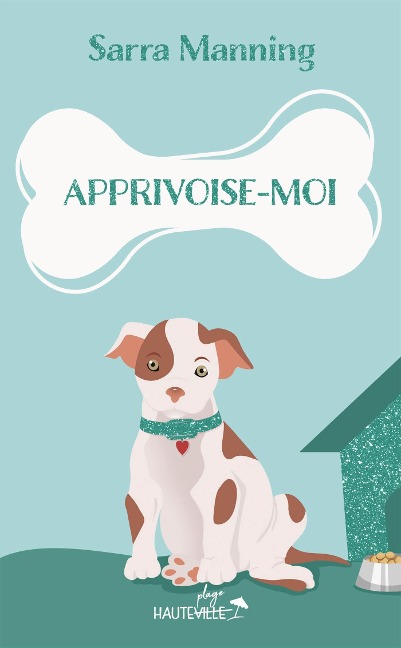 Apprivoise-moi - Sarra Manning
