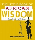 Cover-Bild zum Titel 'The Little Book of African Wisdom' von 'Patrick Ibekwe'