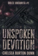Cover-Bild zum Titel 'Unspoken Devotion' von 'Chelsea Burton Dunn'