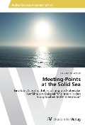 Cover-Bild zum Titel 'Meeting-Points at the Solid Sea' von 'Lili Fullerton-Schnell'