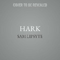 Hark - Sam Lipsyte