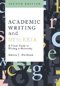 Academic Writing and Dyslexia - Adrian J. Wallbank