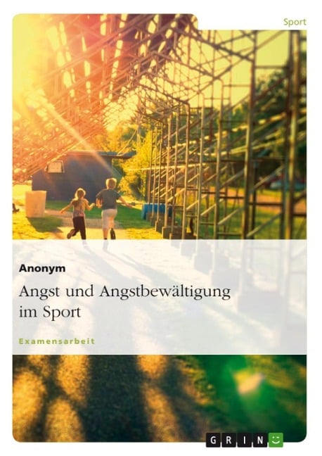 Angst und Angstbewältigung im Sport - 