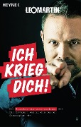 Cover-Bild zum Titel 'Ich krieg dich!' von 'Leo Martin'