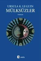 Mülksüzler - Ursula K. Le Guin