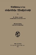 Cover-Bild zum Titel 'Einführung in das einheitliche Wechselrecht' von 'Arthur Lenhoff'