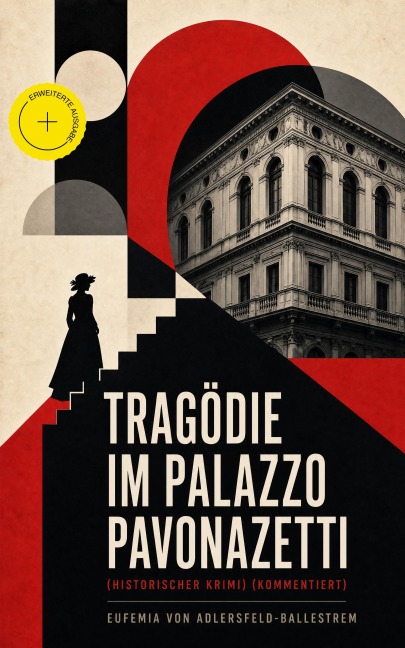 Tragödie im Palazzo Pavonazetti (Historischer Krimi) (Kommentiert) - Eufemia Von Adlersfeld-Ballestrem