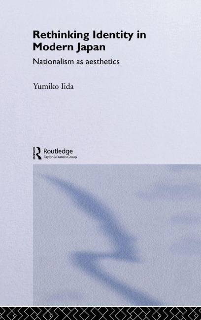 Rethinking Identity in Modern Japan - Yumiko Iida