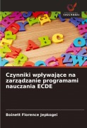 Czynniki wp¿ywaj¿ce na zarz¿dzanie programami nauczania ECDE - Boinett Florence Jepkogei