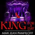 Cover-Bild zum Titel 'King for a Day' von 'Mimi Jean Pamfiloff'