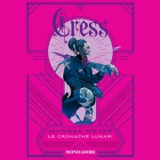 Cover-Bild zum Titel 'Cress - Cronache lunari' von 'Meyer Marissa'