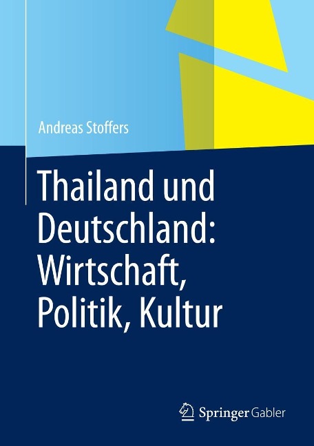 Thailand und Deutschland: Wirtschaft, Politik, Kultur - Andreas Stoffers