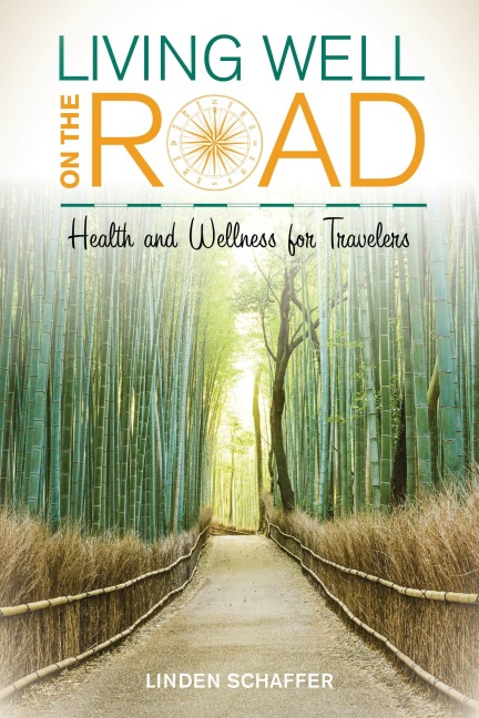 Living Well on the Road - Linden Schaffer