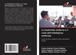 Cover-Bild zum Titel 'La leadership moderna e il ruolo dell'intelligenza artificiale' von 'Carlos Andrés Forero Medina, César Augusto Vásquez Gómez, William Fabián Gómez Triana'