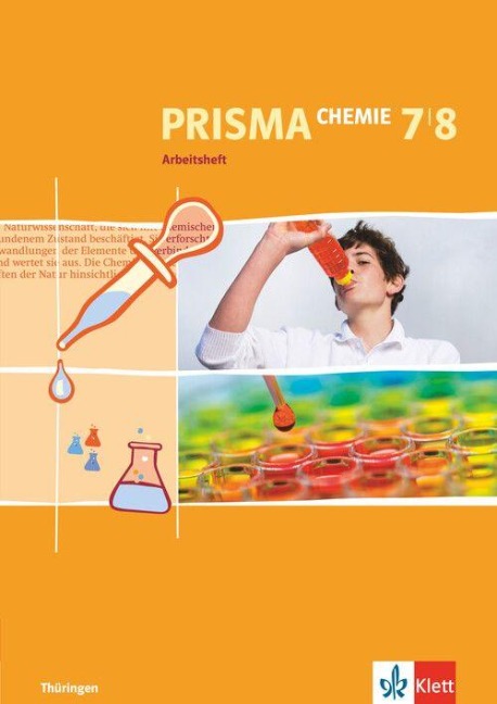 Prisma Chemie. Arbeitsheft 7. und 8. Schuljahr. Ausgabe für Thüringen - 