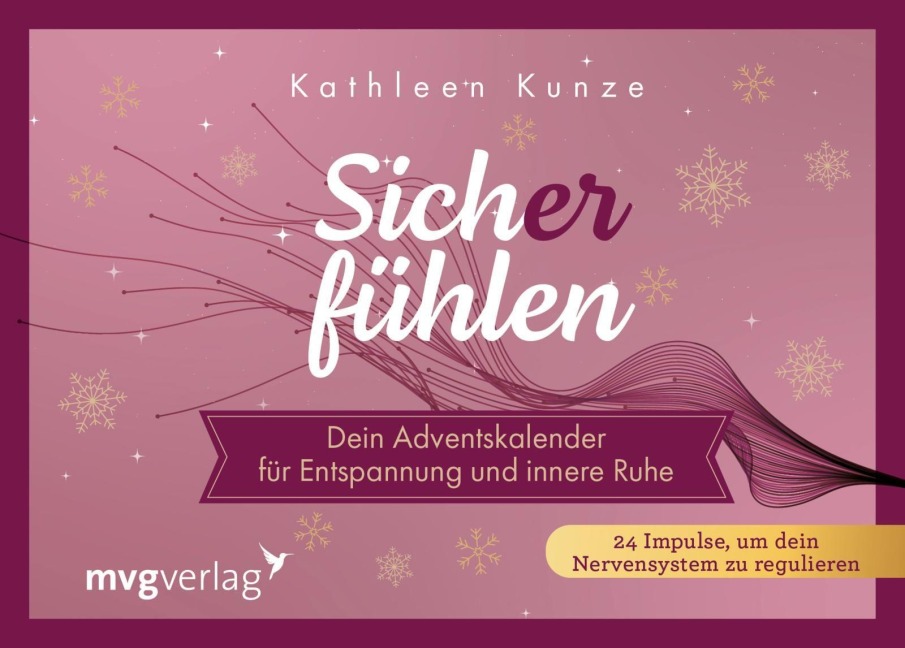 Sich(er) fühlen - Dein Adventskalender für Entspannung und innere Ruhe - Kathleen Kunze, @Kathleenkunzeofficial