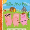 The Three Little Pigs: A Wheel-Y Silly Fairy Tale - Tina Gallo