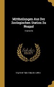 Mittheilungen Aus Der Zoologischen Station Zu Neapal; Volume 18 - Stazione Zoologica Di Napoli