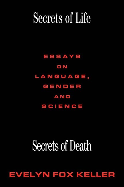 Secrets of Life, Secrets of Death - Evelyn Fox Keller