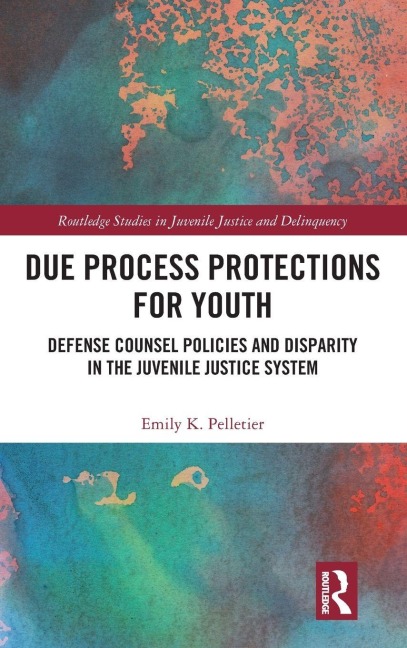 Due Process Protections for Youth - Emily K. Pelletier