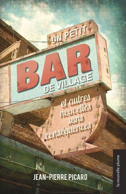 Un petit bar de village - Jean-Pierre Picard