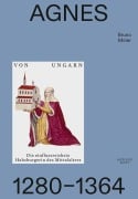 Cover-Bild zum Titel 'Agnes von Ungarn 1280-1364' von 'Bruno Meier'
