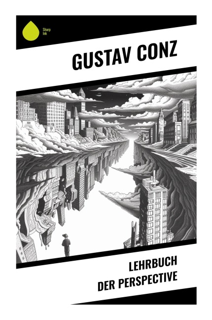 Lehrbuch der Perspective - Gustav Conz