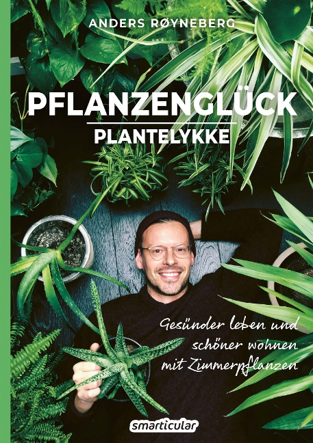 Pflanzenglück - Røyneberg Anders