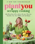 Cover-Bild zum Titel 'PlantYou: Scrappy Cooking' von 'Carleigh Bodrug'