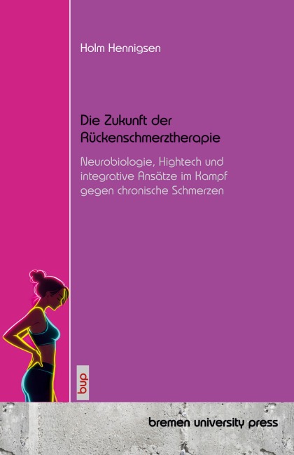 Die Zukunft der Rückenschmerztherapie - Holm Hennigsen