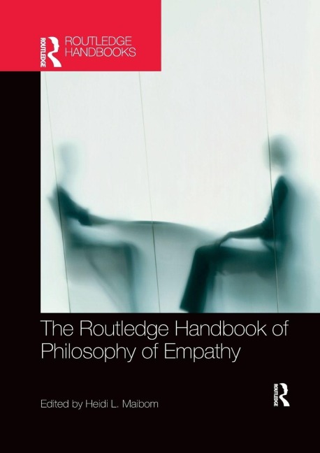 The Routledge Handbook of Philosophy of Empathy - 
