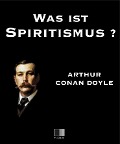 Cover-Bild zum Titel 'Was ist Spiritismus? Die neue Offenbarung' von 'Arthur Conan Doyle'