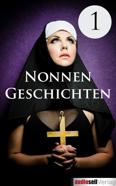 Nonnengeschichten Vol. 1 - Irena Böttcher