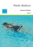 Cover-Bild zum Titel 'Fatale thalasso' von 'Bernard Méhaut'