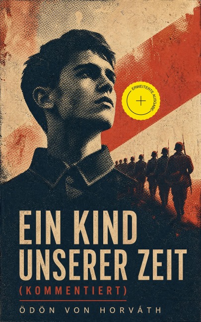 Ein Kind unserer Zeit (Kommentiert) - Ödön Von Horváth