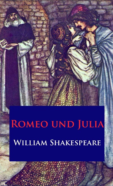Romeo und Julia - William Shakespeare