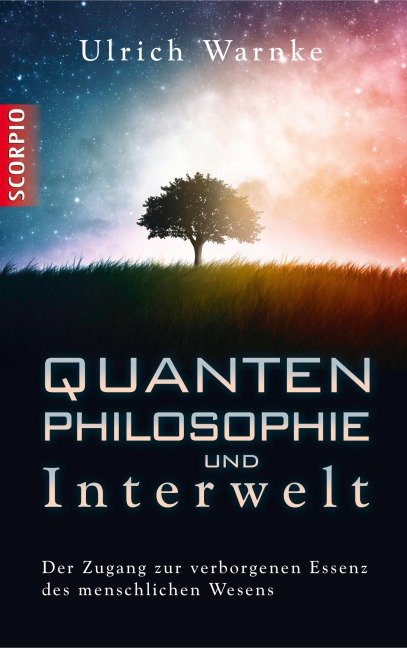 Quantenphilosophie und Interwelt - Ulrich Warnke