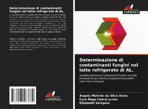 Determinazione di contaminanti fungini nel latte refrigerato di AL. - Angela Matilde Da Silva Alves, Cyro Rêgo Cabral Junior, Elizabeth Sampaio