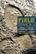 Cover-Bild zum Titel 'Field Seasons: A Memoir of Career Paths and Research in American Archaeology' von 'Anna Marie Prentiss'