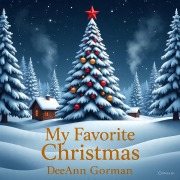 Cover-Bild zum Titel 'My Favorite Christmas' von 'Deeann Gorman'