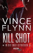 Cover-Bild zum Titel 'Kill Shot - In die Enge getrieben' von 'Vince Flynn'